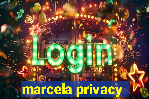 marcela privacy